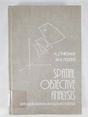 Spatial Objective Analysis With Applications In Atmospheric Science 1987 HC