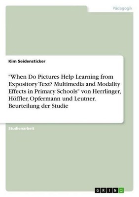 ''When Do Pictures Help Learning from Expository Text? Multimedia and Modality E