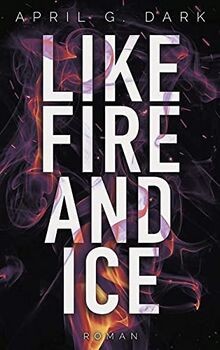 Like Fire and Ice - Sophie  Cole 2 von April G. ... | Buch | Zustand akzeptabel