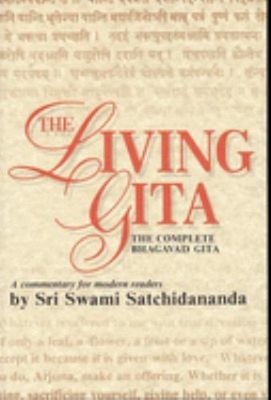 Living Gita : The Complete Bhagavad Gits Paperback Sri Swami Satc