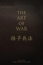The Art of War: by Sun Tzu Translated by Lionel Giles
