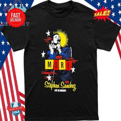 Stephen Sanchez Be More Shirt S-5XL