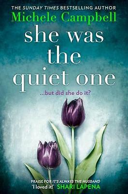 Michele Campbell - She Was the Quiet One *NEW* + FREE P&P