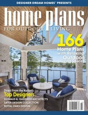 DESIGNER DREAM HOMES MAGAZINE | SUMMER 2022 | HOME PLANS FOR OUTDOOR LIVING