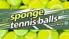 Sponge Tennis Balls (3 pk.) by Alan Wong - Trick