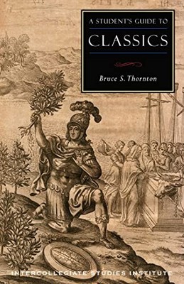 A Students Guide to Classics (Isi Guides to the Major Disciplines) - GOOD