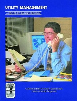 UTILITY MANAGEMENT A FIELD STUDY TRAINING PROGRAM 2ND ED. By Sacramento Office