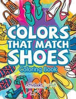 Activibooks For Kids | Colors That Match Shoes Coloring Book | Taschenbuch