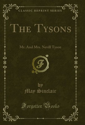 The Tysons: Mr. And Mrs. Nevill Tyson (Classic Reprint)