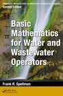 Mathematics Manual for Water and Wastewater Treatment Plant Operators: Basic Mathematics for Water and Wastewater Operators by Frank R. Spellman (Paperback, 2014)