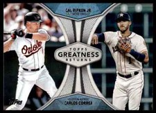 2019 Topps Series 1 Greatness Returns Cal Ripken JR. Carlos Correa Orioles