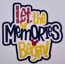Disney Let the Memories Begin - Paper Piecing Scrapbook Embellishment Die Cuts