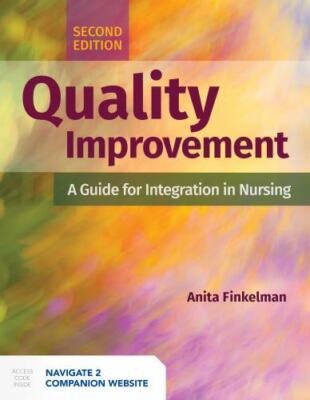 Quality Improvement: A Guide for Integration in Nursing: ., Finkelman, Anita, 97