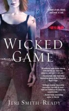 Wicked Game - Paperback By Smith-Ready, Jeri - GOOD