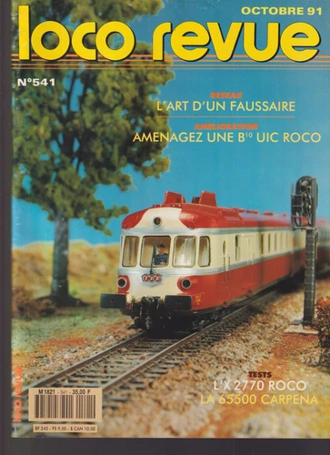 LOCO REVUE N°541 RESEAU : ART D'UN FAUSSAIRE / AMENAGEZ UNE B10 UIC ROCO / X2770