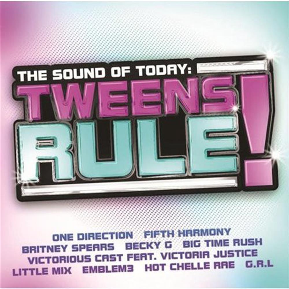 The Sound Of Today: Tweens Rule! - Sound Of Today (Audio CD)