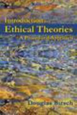 Introduction to Ethical Theories: A Procedural Approach by Douglas Birsch