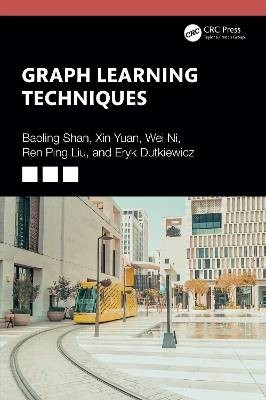 Graph Learning Techniques, Baoling Shan,  Paperbac