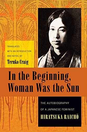 In the Beginning, Woman Was the Sun: - Hardcover, by Hiratsuka Raichō - Good b