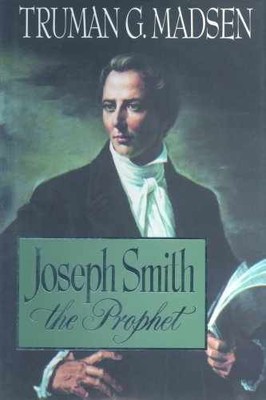 Joseph Smith, the Prophet - Paperback, by Truman G. Madsen - Very Good