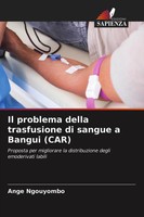 Ange Ngouyombo | Il Problema Della Trasfusione Di Sangue A Bangui (Car) | Buch