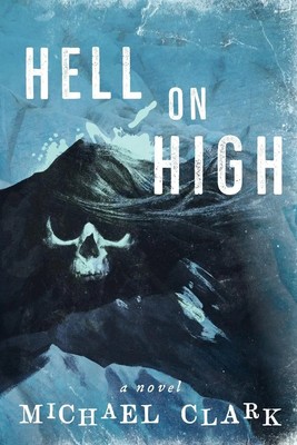 Michael Clark | Hell on High | Taschenbuch | Englisch (2023) | EAN 9781957537542