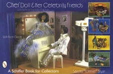 Cher(tm) Doll and Her Celebrity Friends : With Fashions by Bob Mackie by ...
