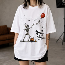 Well Sht Skeleton Red Balloon Halloween Shirt Funny Spooky Adult Humor Tee