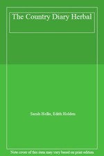 The Country Diary Herbal,Sarah Hollis, Edith Holden