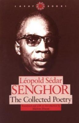 The Collected Poetry; CARAF Books: Caribbean and- 0813918324, paperback, Senghor
