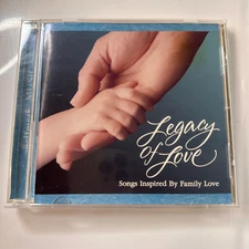 Legacy of Love: Songs Inspired by Family Love CD 1999 Hallmark Music New