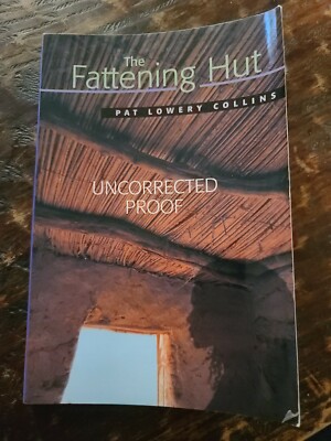 The Fattening Hut Uncorrected Proof By Pat Lowery Collins 2003