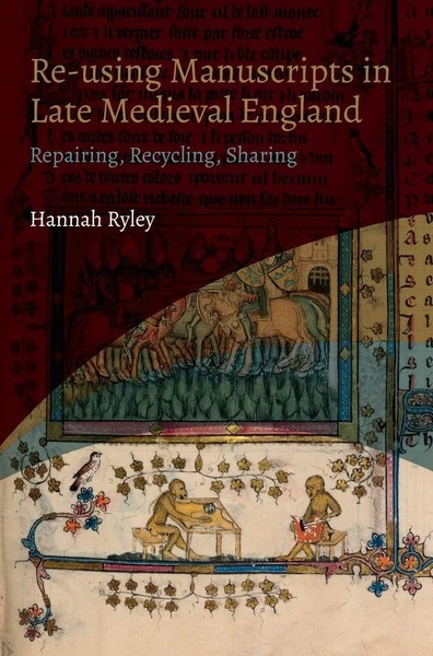 Hannah Ryley | Re-Using Manuscripts In Late Medieval England | Buch | Englisch-image
