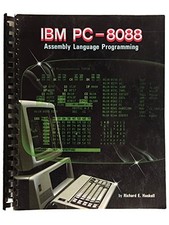 IBM PC 8088 ASSEMBLY LANGUAGE PROGRAMMING By Walter A. Triebel