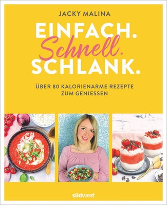 Einfach. Schnell. Schlank. Jacky Malina Buch 192 S. Deutsch 2021 Südwest