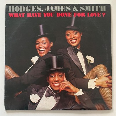 Hodges, James & Smith   What Have You Done For Love? - 1978 Vinyl LP - Very Good