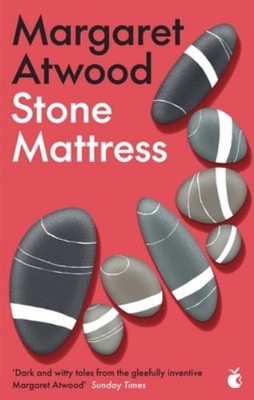 Stone Mattress: Nine Wicked Tales, Atwood, Margaret
