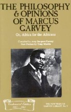 The Philosophy and Opinions of Marcus Garvey,...
