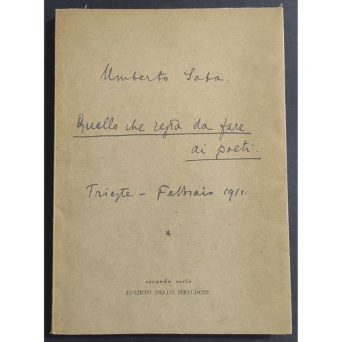Was den Dichtern noch zu tun bleibt - U. Saba - Ed. Dello Zibaldone - 1959 Ed. Lim