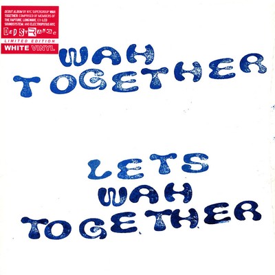 Wah Together - Let's Wah Together White Vinyl Edition (2022 - US - Original)