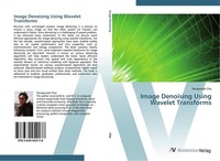 Image Denoising Using Wavelet Transforms Dongwook Cho