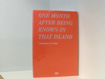 One month after being known in that island: Caribbean Art Today (Zeitgenössische