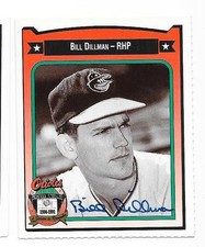 BILL DILLMAN 1991 ORIOLES CROWN AUTOGRAPHED SIGNED # 106 BALTIMORE ORIOLES
