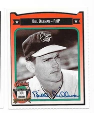 BILL DILLMAN 1991 ORIOLES CROWN AUTOGRAPHED SIGNED # 106 ORIOLES