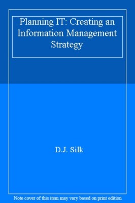 Planning It: Creating an Information Management Strategy By Dav 