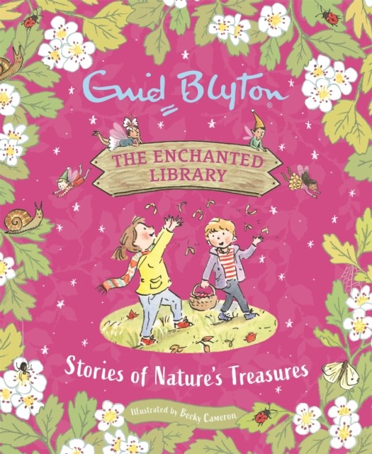The Enchanted Library: Stories of Nature's Treasures by Enid Blyton