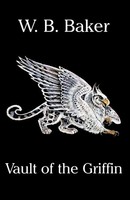 Vault Of The Griffin William B Baker Taschenbuch Kartoniert / Broschiert 2004