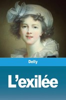 Delly | L'exiléE | Taschenbuch | FranzöSisch (2020) | Kartoniert / Broschiert