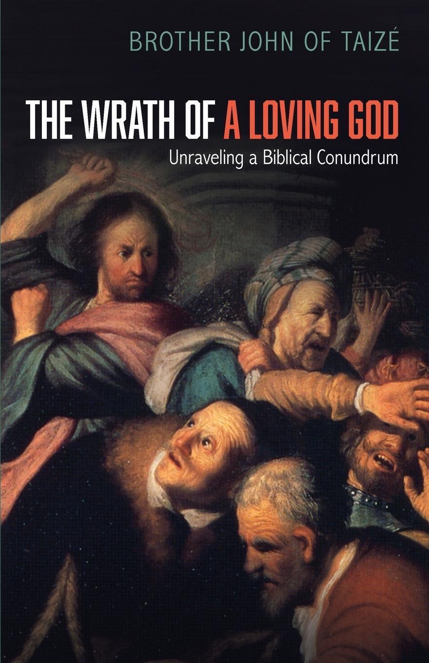 Thumbnail - The Wrath Of A Loving God Brother John Of Taize Taschenbuch Paperback