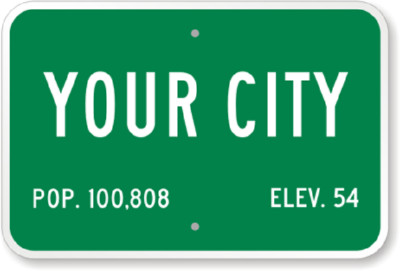 Custom Your City Population Sign Your Wording Weatherproof Aluminum 12 ...